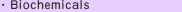 Biochemicals