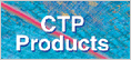 CTP Products