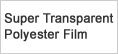 Super Transparent Polyester Film