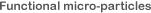 Functional micro-particles