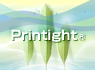 Printight&reg;