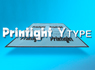 Printight&reg; Ytype